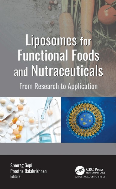 Sreerag Gopi, Preetha Balakrishnan - Liposomes for Functional Foods and Nutraceuticals, Häftad
