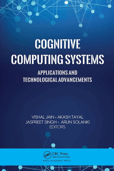 Vishal Jain, Akash Tayal, Jaspreet Singh, Arun Solanki - Cognitive Computing Systems, Häftad