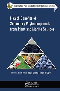 bokomslag Health Benefits of Secondary Phytocompounds from Plant and Marine Sources