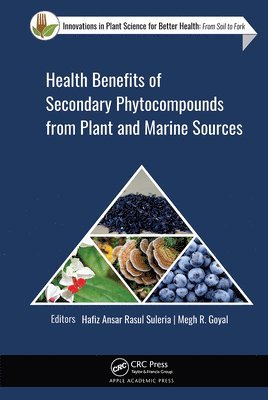 Health Benefits of Secondary Phytocompounds from Plant and Marine Sources 1