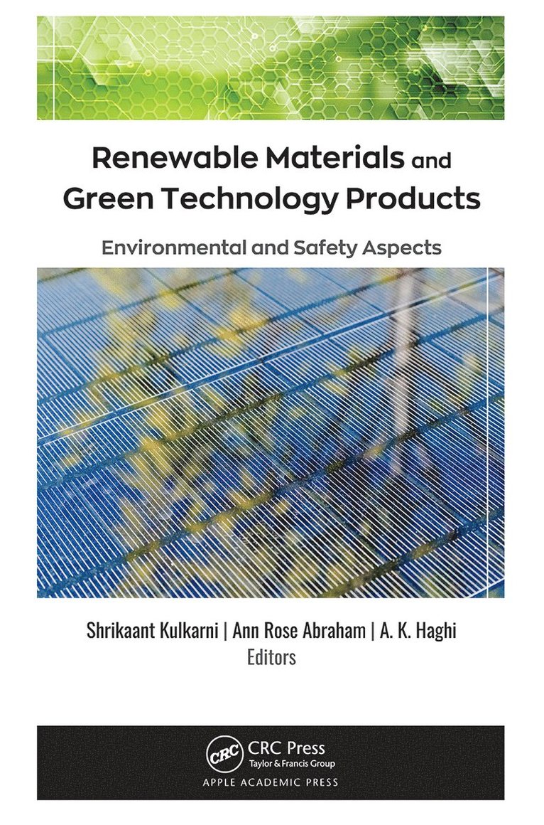 Shrikaant Kulkarni, Ann Rose Abraham, A. K. Haghi - Renewable Materials and Green Technology Products, Häftad
