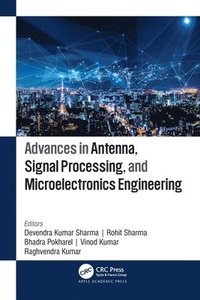 bokomslag Advances in Antenna, Signal Processing, and Microelectronics Engineering