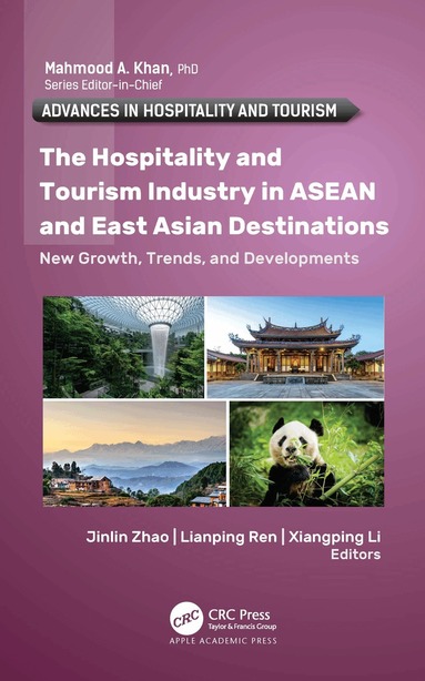 Jinlin Zhao, Lianping Ren, Xiangping Li - Hospitality and Tourism Industry in ASEAN and East Asian Destinations, Häftad