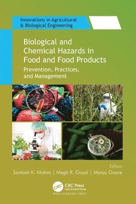 Santosh K. Mishra, Megh R. Goyal, Manju Gaare, India) Mishra, Santosh K. (Guru Angad University, USA) Goyal, Megh R. (University of Puerto Rico, India) Gaare, Manju (Sardarkrushinagar Dantiwada Agricultural University - Biological and Chemical Hazards in Food and Food Products, Häftad