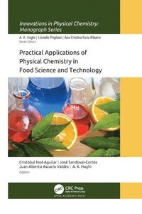 bokomslag Practical Applications of Physical Chemistry in Food Science and Technology