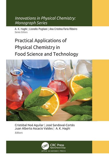 Cristóbal Noé Aguilar, Jose Sandoval Cortes, Juan Alberto Ascacio-Valdés, A. K. Haghi - Practical Applications of Physical Chemistry in Food Science and Technology, Häftad