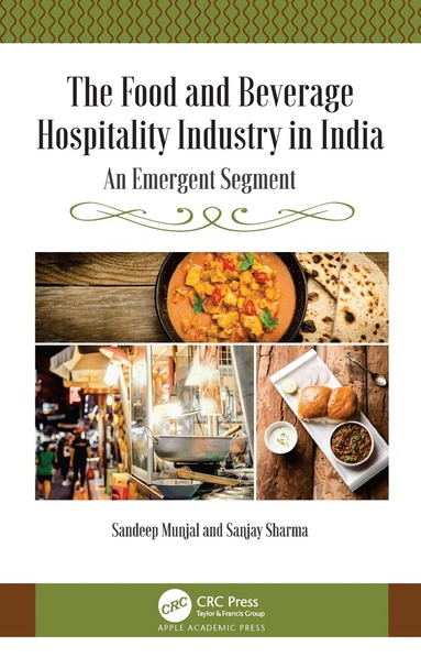 Sandeep Munjal, Sanjay Sharma - Food and Beverage Hospitality Industry in India, Häftad