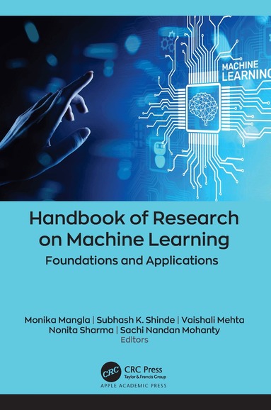 Monika Mangla, Subhash K. Shinde, Vaishali Mehta, Nonita Sharma, Sachi Nandan Mohanty - Handbook of Research on Machine Learning, Häftad