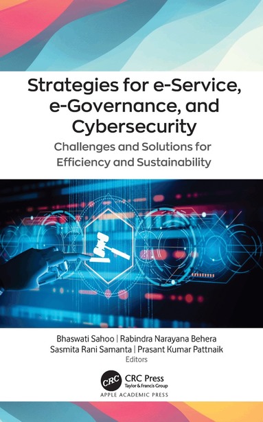 Bhaswati Sahoo, Rabindra Narayana Behera, Sasmita Rani Samanta, Prasant Kumar Pattnaik - Strategies for e-Service, e-Governance, and Cybersecurity, Häftad