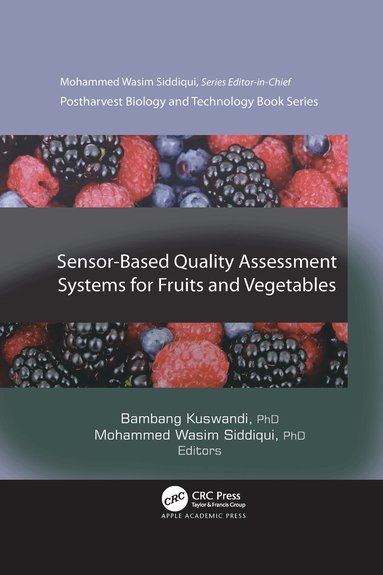 Bambang Kuswandi, Mohammed Wasim Siddiqui - Sensor-Based Quality Assessment Systems for Fruits and Vegetables, Häftad