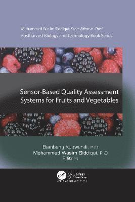Sensor-Based Quality Assessment Systems for Fruits and Vegetables 1