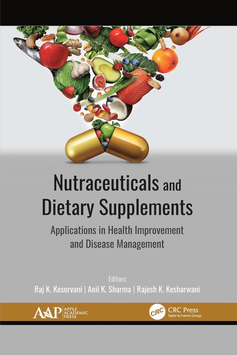 Raj K. Keservani, Anil K. Sharma, Rajesh K. Kesharwani, India) Keservani, Raj K. (CSM Group of Institutions, India) Sharma, Anil K. (GD Goenka University, India) Kesharwani, Rajesh K. (NIMS University - Nutraceuticals and Dietary Supplements, Häftad