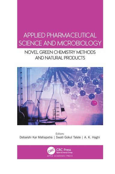 Debarshi Kar Mahapatra, Swati Gokul Talele, A. K. Haghi - Applied Pharmaceutical Science and Microbiology, Häftad
