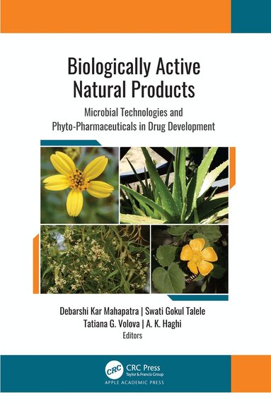 Debarshi Kar Mahapatra, Swati Gokul Talele, Tatiana G. Volova, A. K. Haghi - Biologically Active Natural Products, Häftad