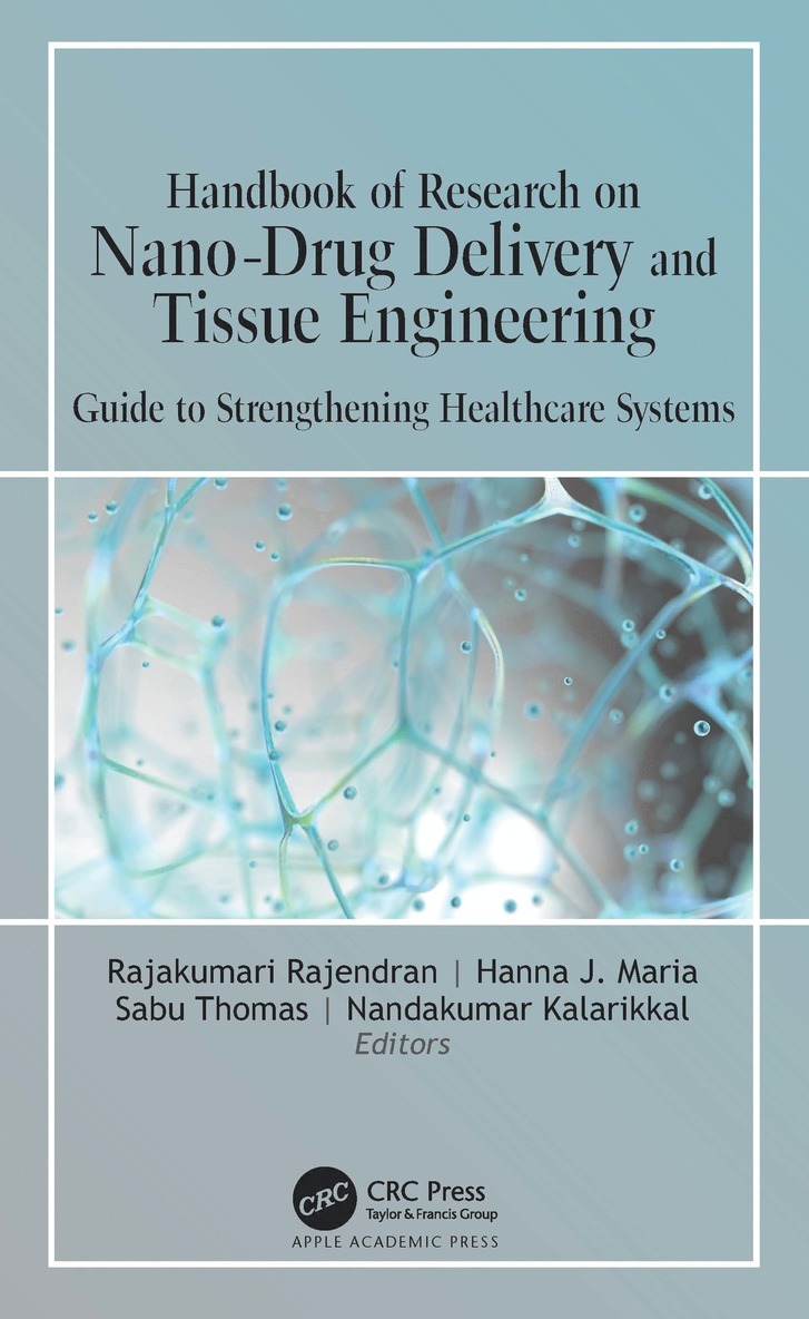 Handbook of Research on Nano-Drug Delivery and Tissue Engineering 1