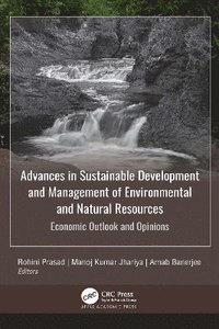 bokomslag Advances in Sustainable Development and Management of Environmental and Natural Resources