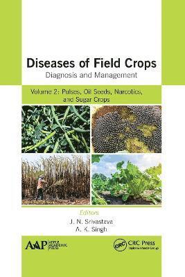 J. N. Srivastava, A. K. Singh - Diseases of Field Crops Diagnosis and Management, Häftad