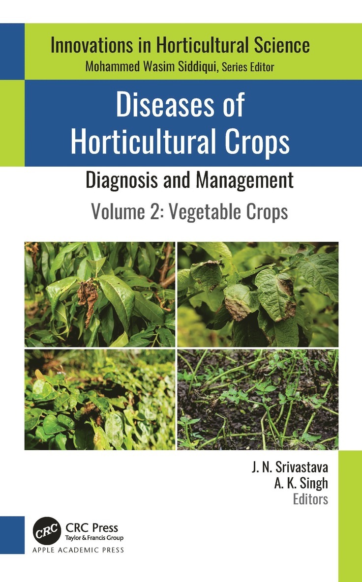 J. N. Srivastava, A. K. Singh, India) Srivastava, J. N. (Bihar Agricultural University, India) Singh, A. K. (Sher-e-Kashmir University of Agricultural Sciences and Technology - Diseases of Horticultural Crops: Diagnosis and Management, Häftad