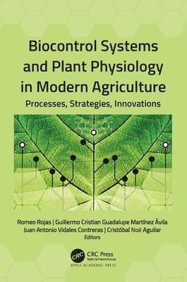 bokomslag Biocontrol Systems and Plant Physiology in Modern Agriculture