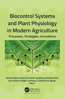 bokomslag Biocontrol Systems and Plant Physiology in Modern Agriculture