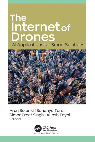 Arun Solanki, Sandhya Tarar, Simar Preet Singh, Akash Tayal - Internet of Drones, Inbunden