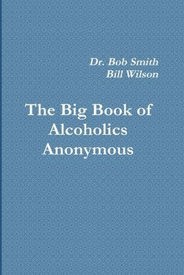 bokomslag Alcoholics Anonymous: The Big Book