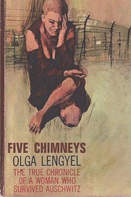 Five Chimneys: The Story of Auschwitz 1