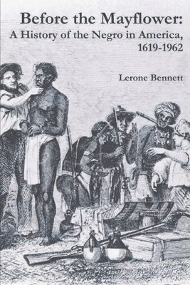 bokomslag Before the Mayflower: A History of the Negro in America, 1619-1962