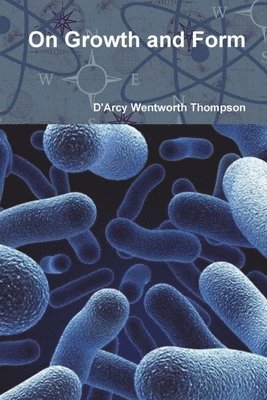 D'Arcy Wentworth Thompson - On Growth and Form, Häftad