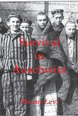 Survival in Auschwitz 1