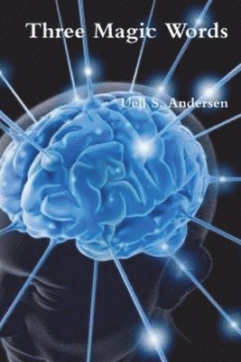 Uell S. Andersen, Uell S Andersen - Three Magic Words, Häftad