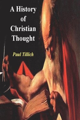 A History of Christian Thought 1