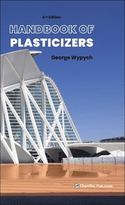 George Wypych, George Wypych - Handbook of Plasticizers, Inbunden