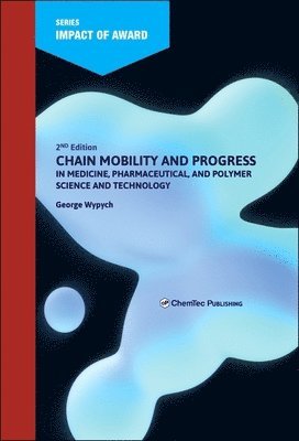 bokomslag Chain Mobility and Progress in Medicine, Pharmaceuticals, and Polymer Science and Technology