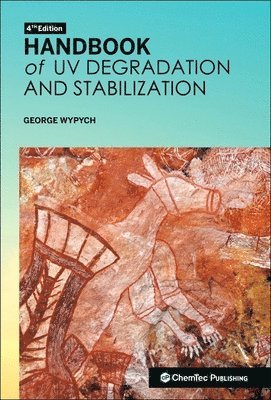 George Wypych - Handbook of UV Degradation and Stabilization, Inbunden