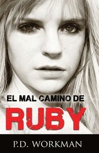 bokomslag El Mal Camino de Ruby