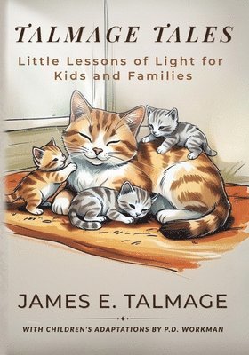 P D Workman, Workman Family Classics, James E Talmage - Talmage Tales, Häftad