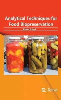 bokomslag Analytical Techniques For  Food Biopreservation