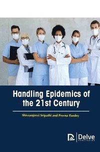 bokomslag Handling Epidemics of the 21st Century