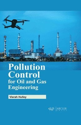 Vierah Hulley - Pollution Control for Oil and Gas Engineering, Inbunden