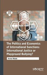 bokomslag Politics and Economics of International Sanctions
