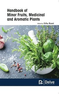 bokomslag Handbook Of Minor Fruits, Medicinal And Aromatic Plants
