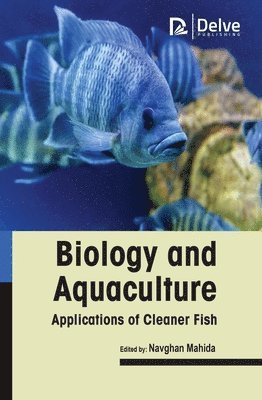 Biology and Aquaculture Applications of Cleaner Fish 1