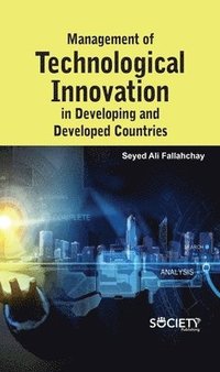 bokomslag Management of Technological Innovation in Developing and Developed Countries