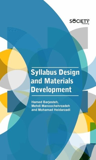 Mehdi Manoochehrzadeh and Mohamad Heidarzadi, Hamed Barjesteh, Mehdi Manoochehrzadeh, Mohamad Heidarzadi - Syllabus Design and Materials Development, Inbunden