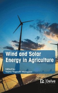 bokomslag Wind and Solar Energy In Agriculture