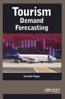 Jennifer Raga - Tourism Demand Forecasting, Inbunden