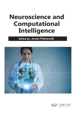 Jovan Pehcevski - Neuroscience and Computational Intelligence, Inbunden
