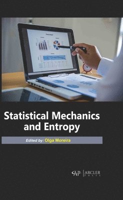 Olga Moreira - Statistical Mechanics and Entropy, Inbunden