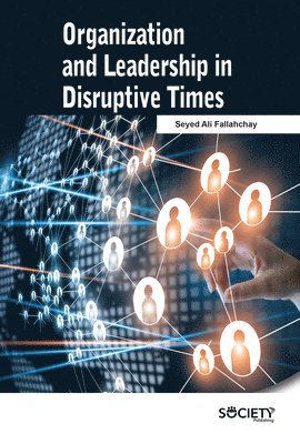 bokomslag Organization and Leadership in Disruptive Times